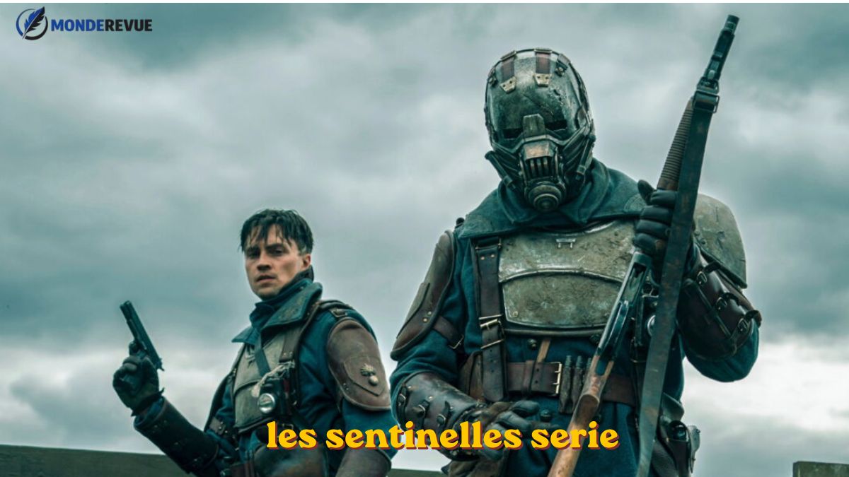 les sentinelles serie