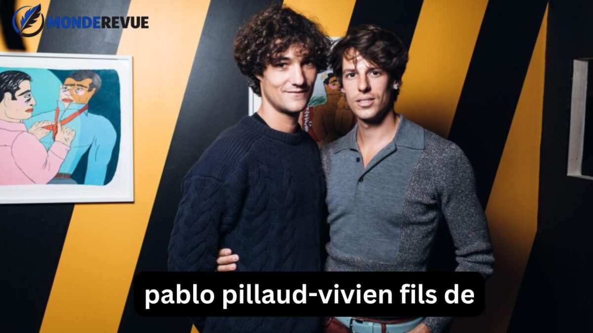 pablo pillaud-vivien fils de