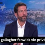 gallagher fenwick vie privée