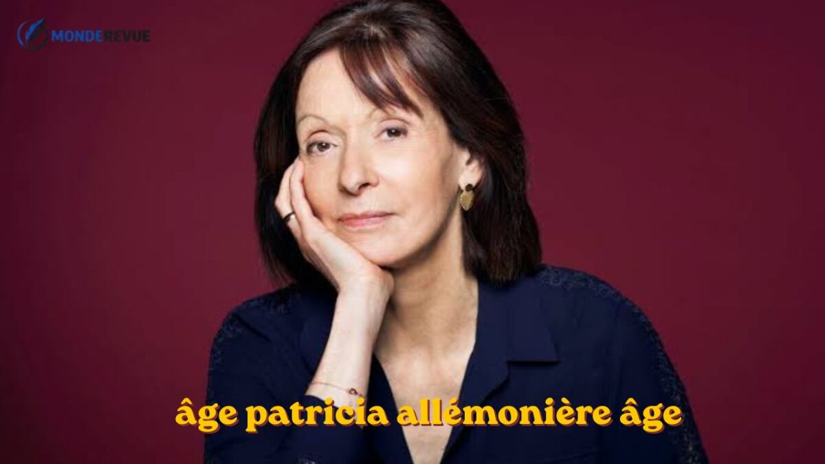 âge patricia allémonière âge